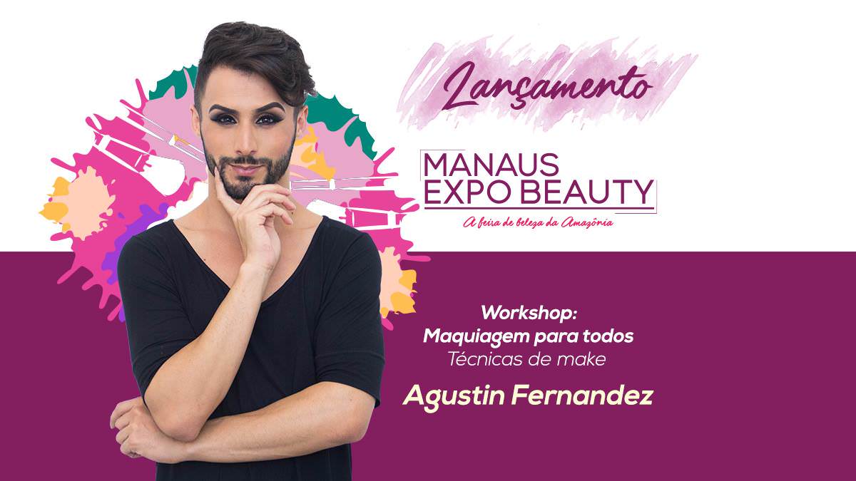 Maquiador Agustin Fernandez participa de feira de beleza em Manaus