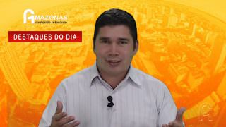 Veja os destaques do Am1 desta segunda-feira | 08.01