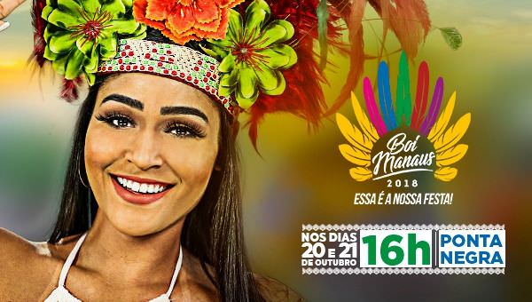 Boi Manaus 2018 – Essa é a nossa Festa