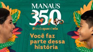 Manaus comemora 350 anos contando e celebrando sua história