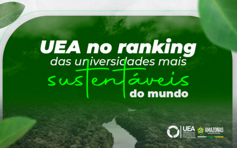 UEA está no ranking das universidades mais sustentáveis do mundo