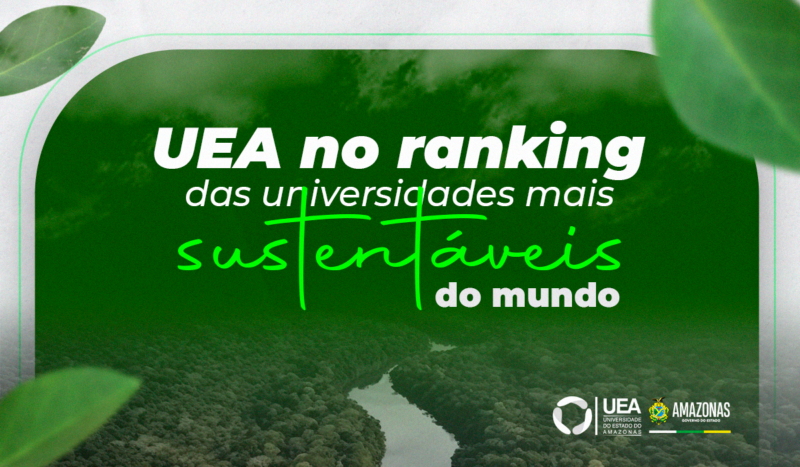 UEA está no ranking das universidades mais sustentáveis do mundo
