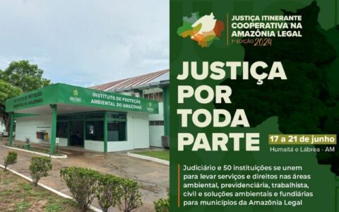 Ipaam participa de Programa Itinerante do Conselho Nacional de Justiça, no Sul do Amazonas