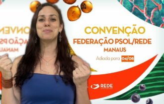 Programada para este domingo, Federação PSoL-Rede adia data de convenção partidária