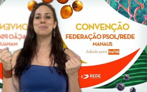 Programada para este domingo, Federação PSoL-Rede adia data de convenção partidária
