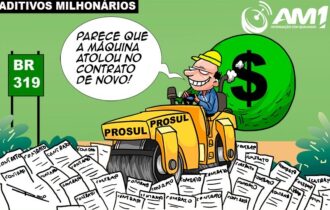 Contrato da BR-319 com a Prosul já soma R$ 45 milhões e cinco aditivos