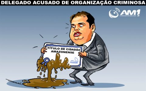 Cidade propõe título de cidadão amazonense a delegado réu por organização criminosa