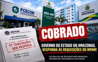 SES-AM é novamente cobrada após 17 requisições sem resposta ao Ministério Público