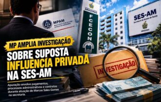 MP amplia investigação sobre suposta influência privada na SES-AM