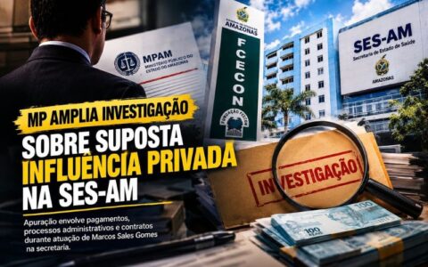 MP amplia investigação sobre suposta influência privada na SES-AM
