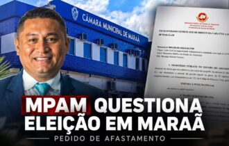 MPAM pede afastamento de presidente da Câmara de Maraã e anulação de eleição