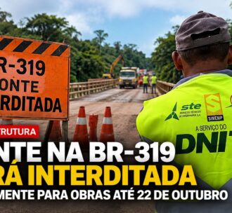 Ponte na BR-319 terá interdições diárias para obras até 22 de outubro
