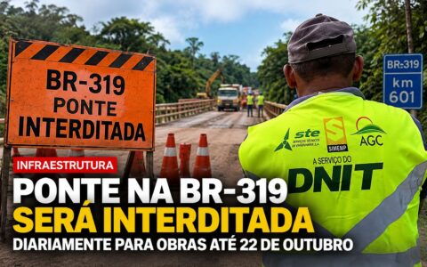 Ponte na BR-319 terá interdições diárias para obras até 22 de outubro